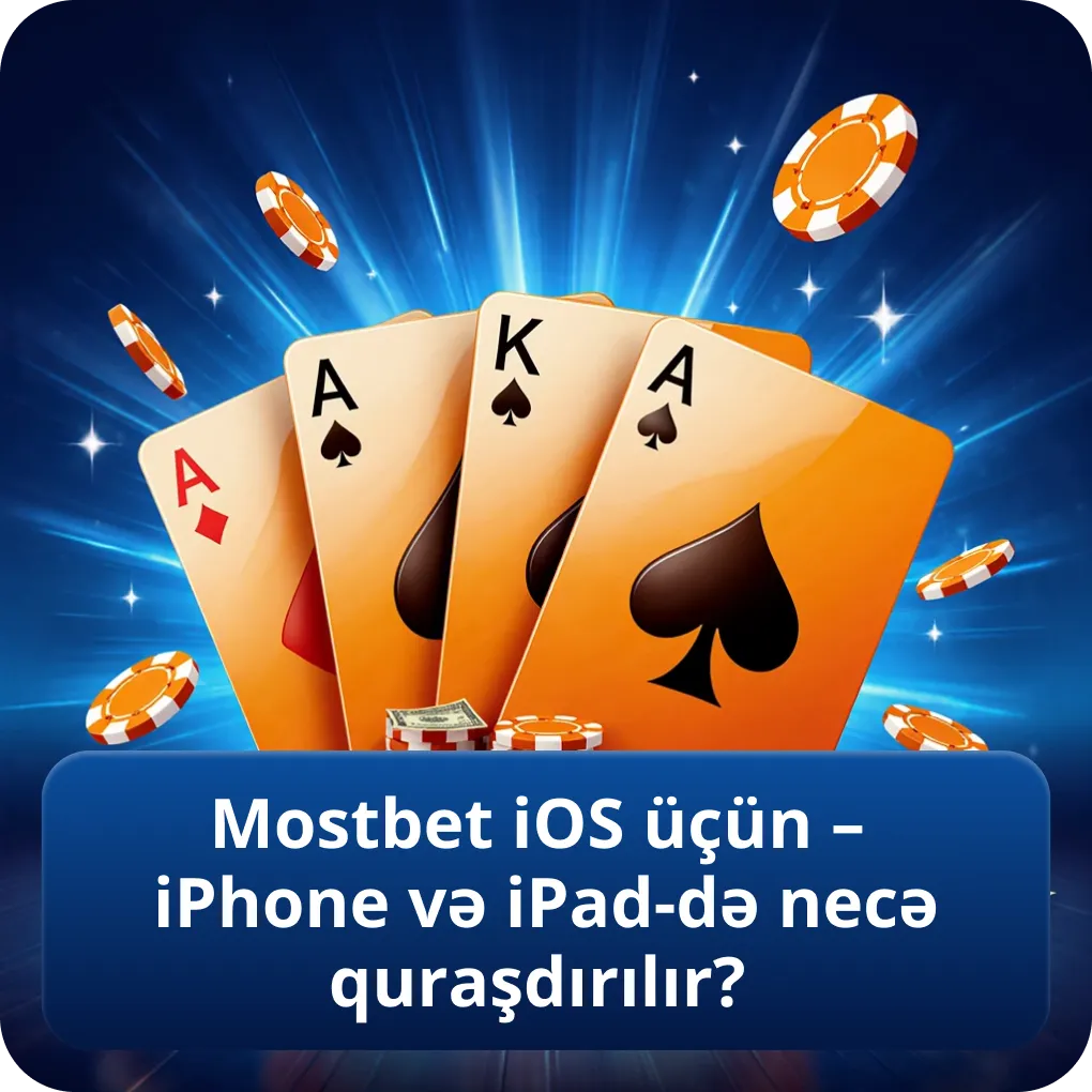 Mostbet iOS üçün – iPhone və iPad-də necə quraşdırılır?