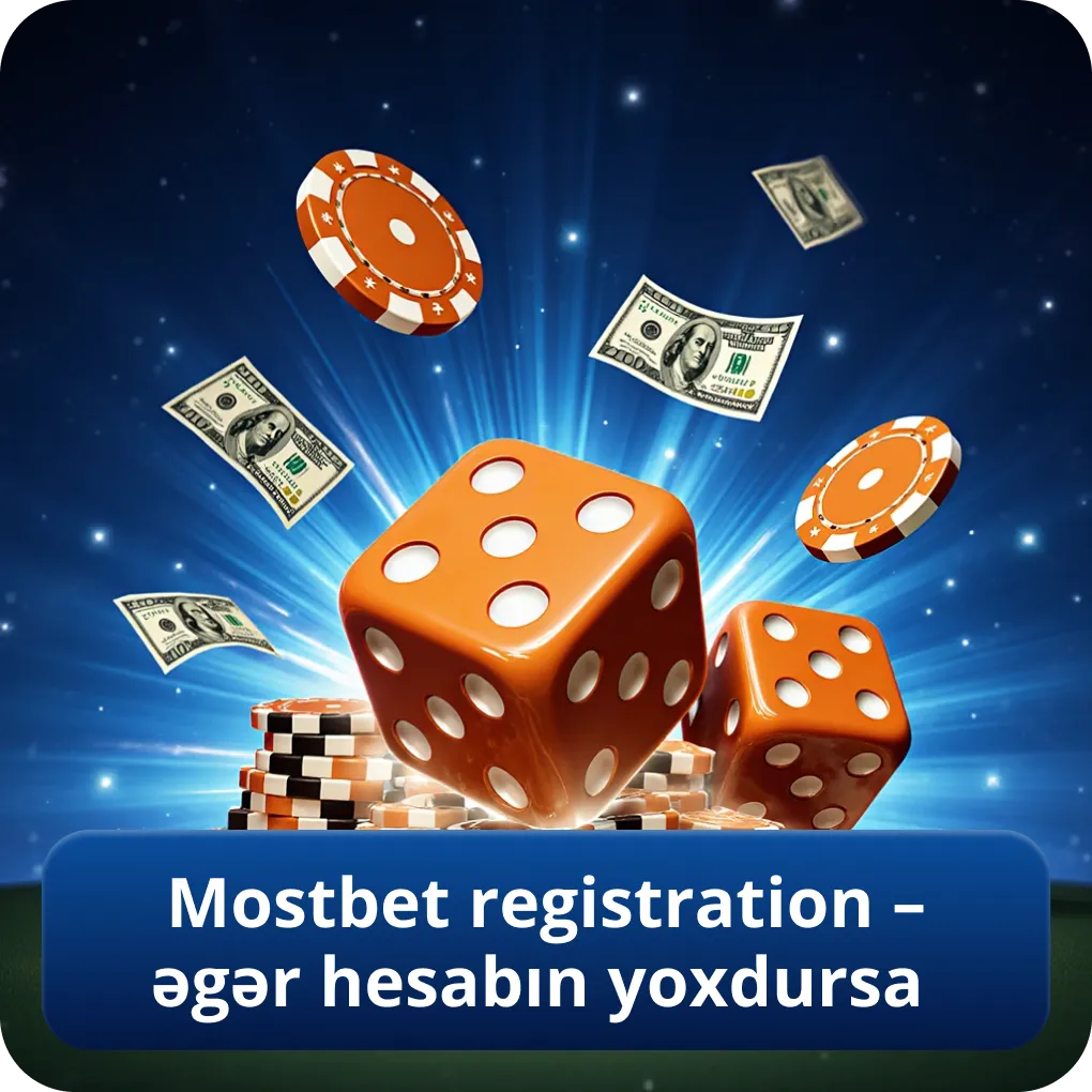Mostbet registration – əgər hesabın yoxdursa